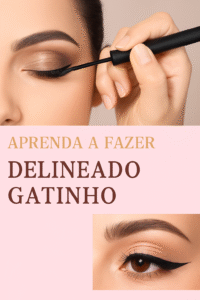 Leia mais sobre o artigo Delineado Gatinho: O Guia Definitivo para Iniciantes (e com Truques para Olhos Pequenos!)